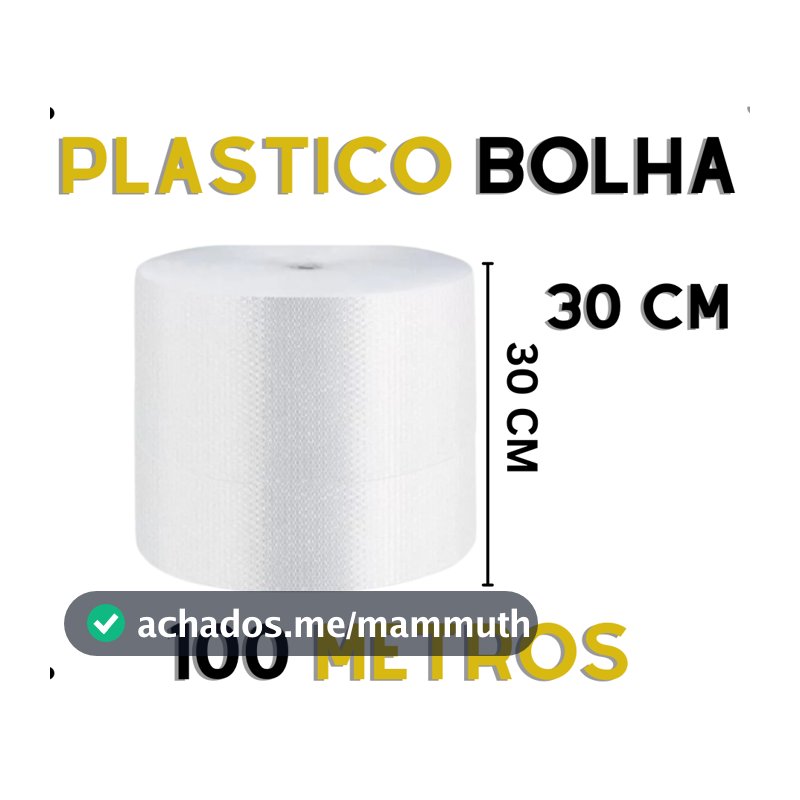 Bobina plástico bolha 30cm X 100m - EXCELENTE QUALIDADE