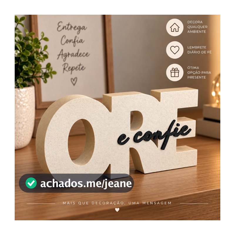 Letreiro Decorativo Ore e Confie Moderno para Sala, Quarto, Escritorio, ideal para Decorar ou Presentear