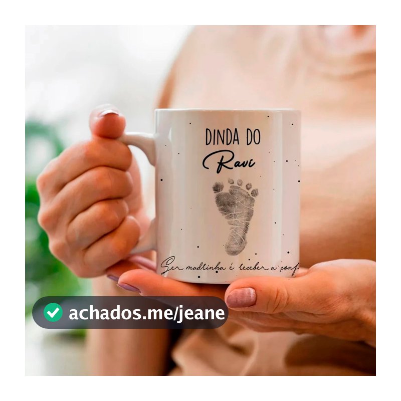 Canecas Convite Padrinho Madrinha Dindo Dinda Batismo Pezinho e Nomes