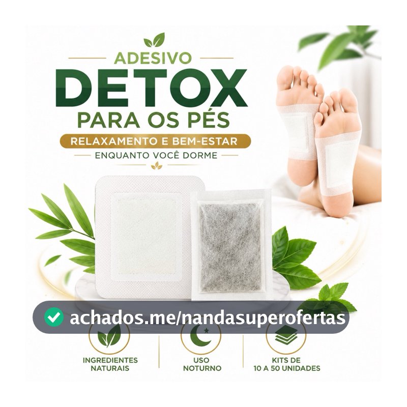 Adesivo Detox Para os Pés Kit 10 a 50 Foot Patch Natural Relaxamento Bem Estar Uso Noturno Pés Cansa