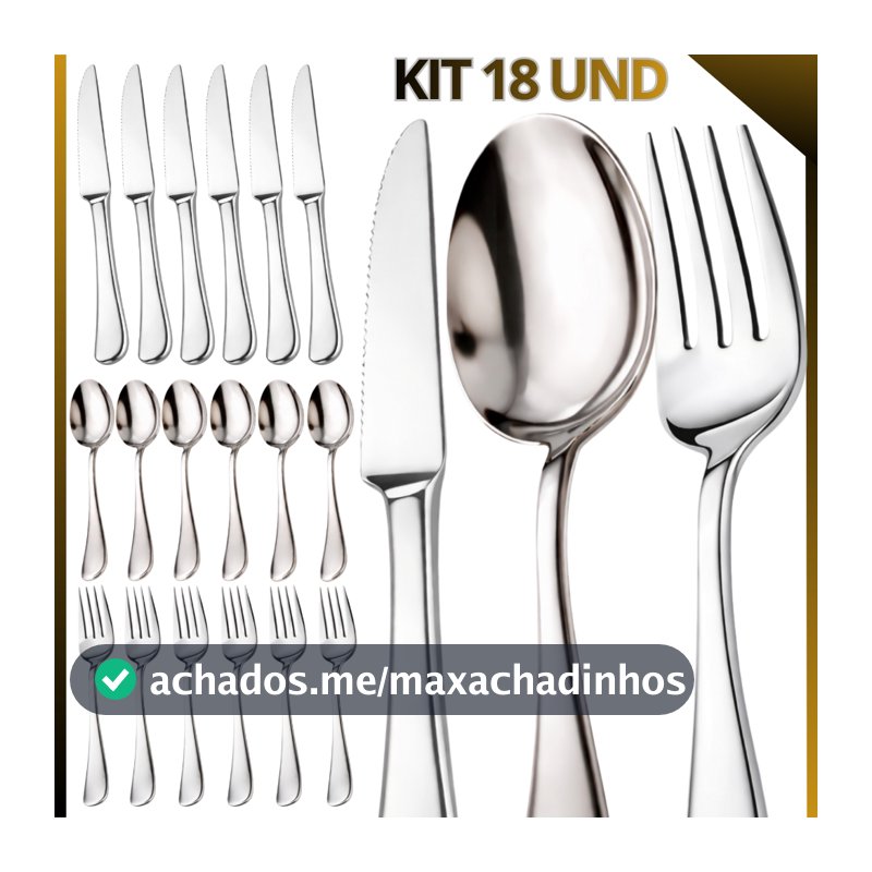 Kit de Talheres mesa Inox aço Premium com Garfo, Faca e Colher Escolha sua Variação 18, 36 ou 54 Unidades