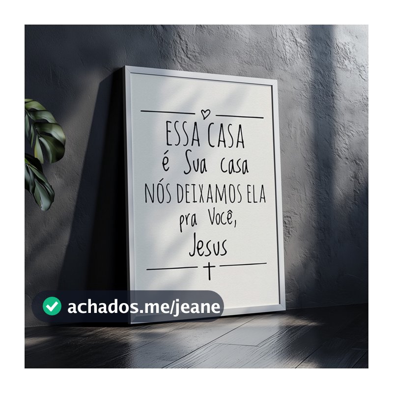 Quadro Decorativo Frase Essa Casa É Sua Casa Jesus Cristão Fé Religioso Motivacional Parede Sala Quarto Cabeceira Hall