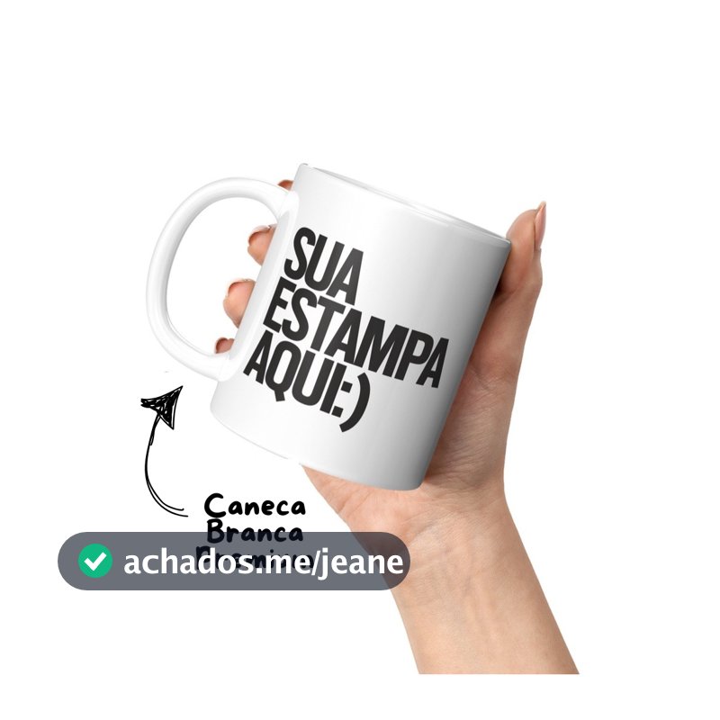 Caneca Porcelana Personalizada Com SUA Arte Foto Nome Frase Logo do SEU JEITO Presentes Celebrações