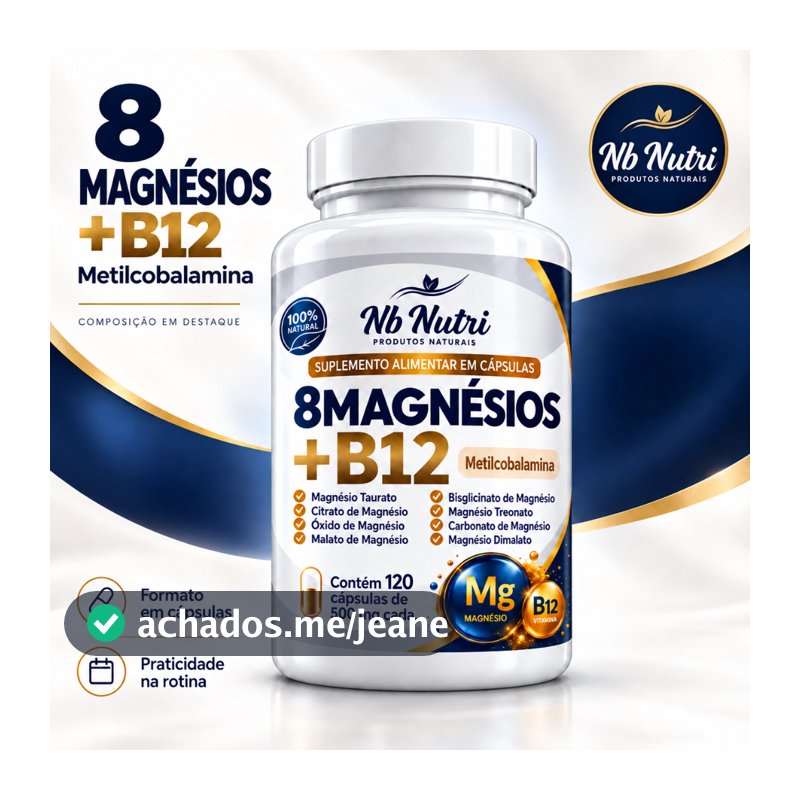8 Magnésios + Vitamina B12 Metilcobalamina 500mg 120 Cápsulas – Fórmula Avançada