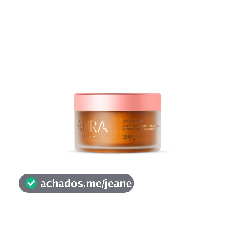 Geleia Radiante Aurora Shine 200g