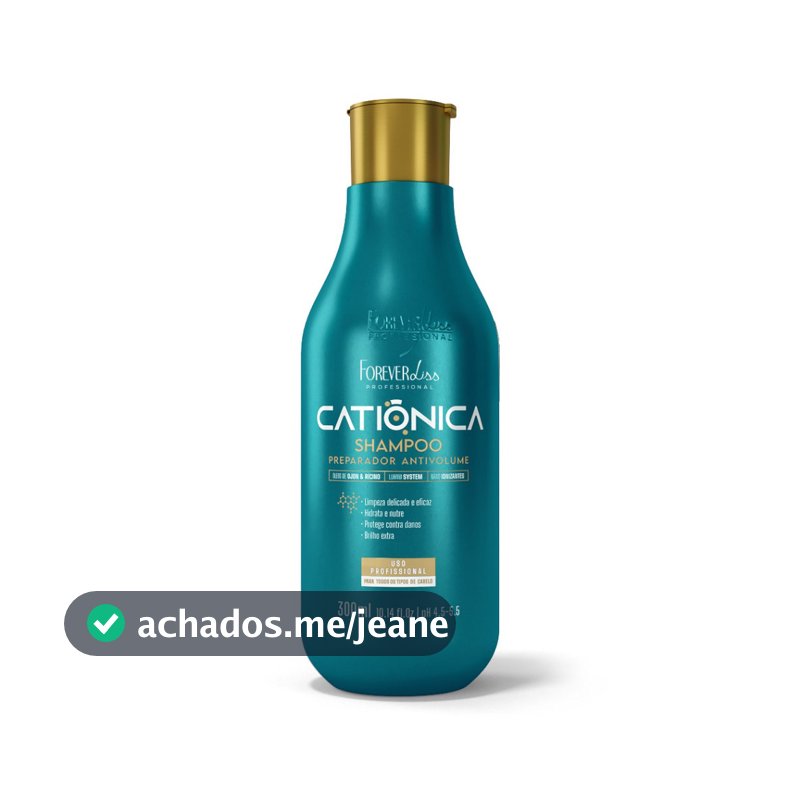 Shampoo Catiônica Forever Liss 300ml