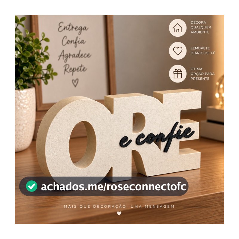 Letreiro Decorativo Ore e Confie Moderno para Sala, Quarto, Escritorio, ideal para Decorar ou Presentear
