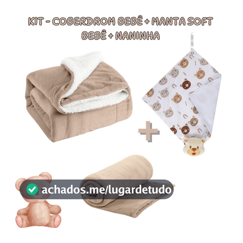 Kit 3 Itens Bebe - Manta sherpa bebe + Manta soft bebe + Naninha