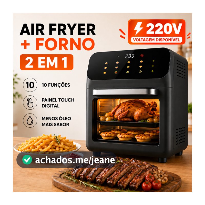 Air Fryer 12L 220V - Forno Oven 2 em 1 Fritadeira Elétrica Sem Óleo Painel Touch Digital 10 Funções