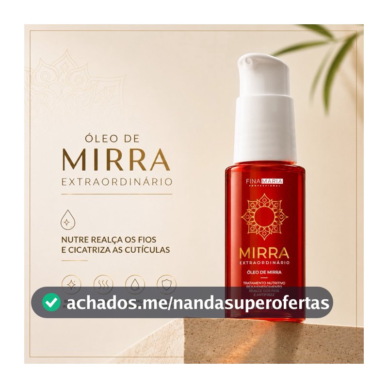 ÓLEO DE MIRRA EXTRAORDINÁRIO 60ML | NUTRE REALÇA E CICATRIZA OS FIOS | FINA MARIA PROFESSIONAL