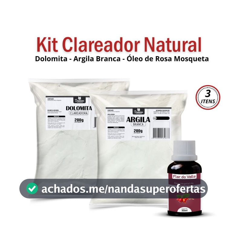 Argila Branca 200g + Dolomita Clareadora 200g + Óleo Rosa Mosqueta Rubiginosa (Super Clareador)