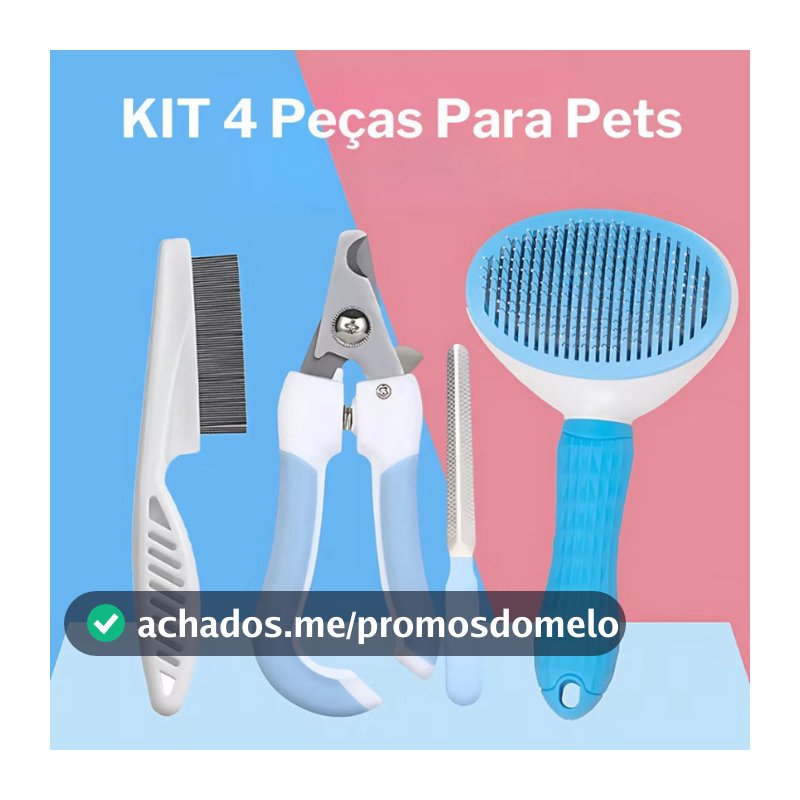 KIT 4 Pçs para Pets: Escova Removedora Tira Pelos de Cães E Gatos +Cortador de Unhas+Lixa de Unha+Pente de Pulgas